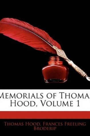 Cover of Memorials of Thomas Hood, Volume 1