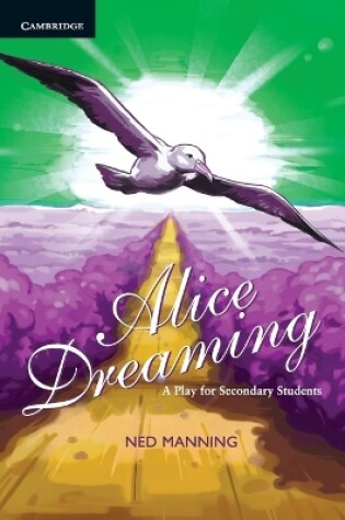 Cover of Alice Dreaming: A Play for Secondary Students