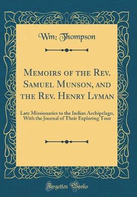 Book cover for Memoirs of the Rev. Samuel Munson, and the Rev. Henry Lyman