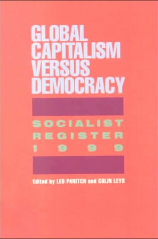 Cover of Socialist Register: 1999: Global Capitalism Versus Democracy