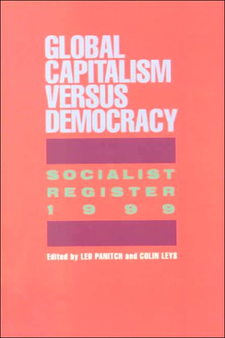 Book cover for Socialist Register: 1999: Global Capitalism Versus Democracy