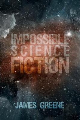 Book cover for Impossible Science Fiction