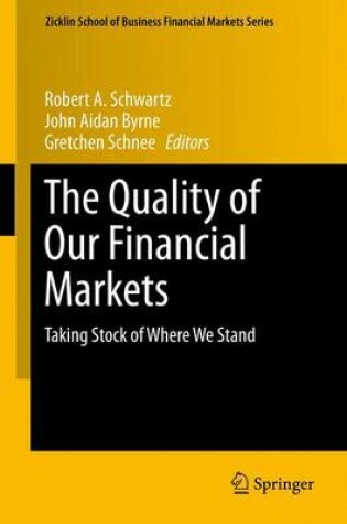 Cover of The Quality of Our Financial Markets