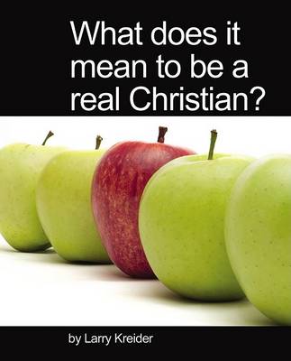 Book cover for What Does It Mean to Be a Real Christian?