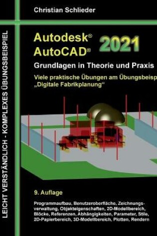 Cover of Autodesk AutoCAD 2021 - Grundlagen in Theorie und Praxis