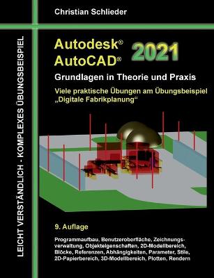 Book cover for Autodesk AutoCAD 2021 - Grundlagen in Theorie und Praxis