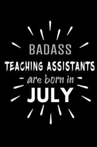 Cover of Badass Teaching Assistants Are Born In July