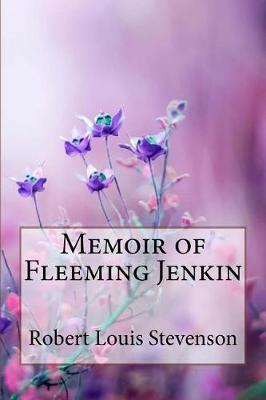 Book cover for Memoir of Fleeming Jenkin Robert Louis Stevenson