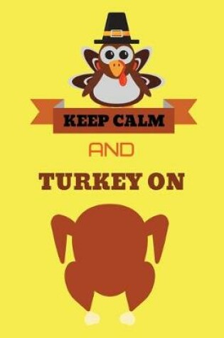 Cover of Keep calm and turkey on