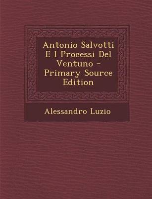 Book cover for Antonio Salvotti E I Processi del Ventuno - Primary Source Edition