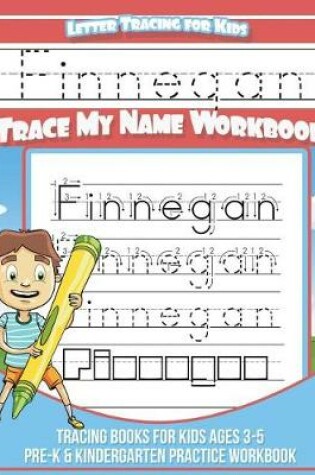 Cover of Finnegan Letter Tracing for Kids Trace My Name Workbook