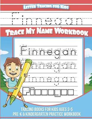 Cover of Finnegan Letter Tracing for Kids Trace My Name Workbook
