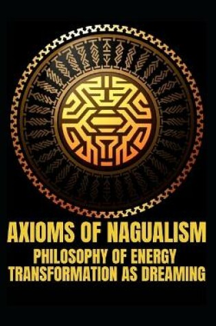 Cover of Axioms of Nagualism