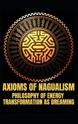 Book cover for Axioms of Nagualism