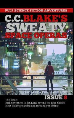 Book cover for C. C. Blake's Sweaty Space Operas, Issue 8