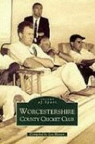 Cover of Worcestershire County Cricket Club