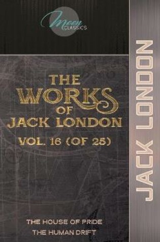 Cover of The Works of Jack London, Vol. 16 (of 25)