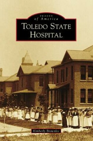 Cover of Toledo State Hospital