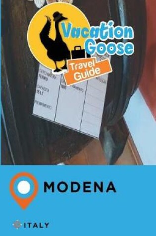 Cover of Vacation Goose Travel Guide Modena Italy