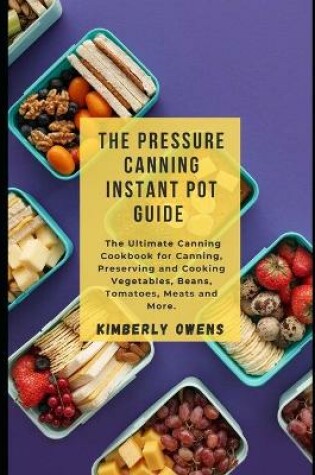 Cover of The Pressure Canning Instant Pot Guide