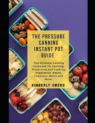 Book cover for The Pressure Canning Instant Pot Guide