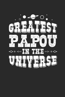 Book cover for Greatest Papou In The Universe