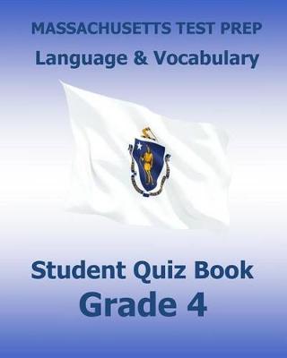 Book cover for Massachusetts Test Prep Language & Vocabulary Student Quiz Book Grade 4