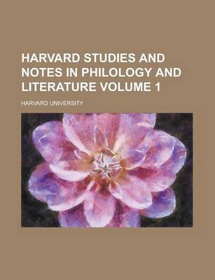 Book cover for Harvard Studies and Notes in Philology and Literature Volume 1
