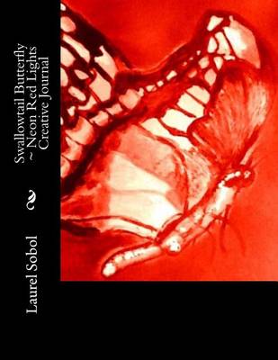 Book cover for Swallowtail Butterfly Neon Red Lights Creative Journal