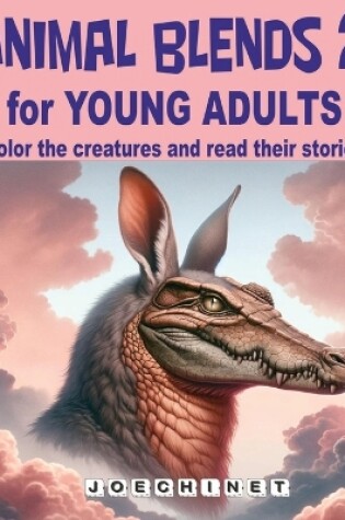 Cover of Animal Blends 2 for Young Adults