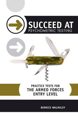 Cover of Succeed at Psychometric Testing: Practice Tests for the Armed Forces: Entry Level