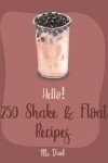 Book cover for Hello! 250 Shake & Float Recipes