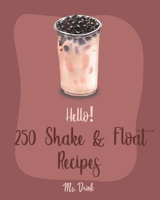 Book cover for Hello! 250 Shake & Float Recipes