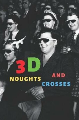 Cover of 3D Noughts and Crosses