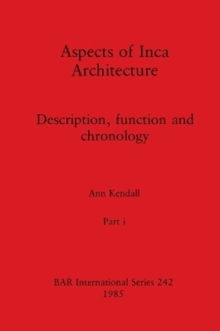 Cover of Aspects of Inca Architecture, Part i