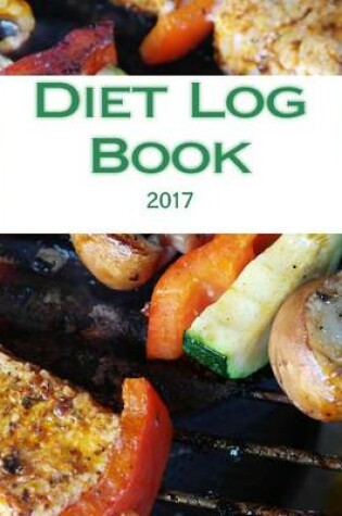 Cover of Diet Log Book 2017