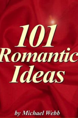 Cover of 101 Romantic Ideas