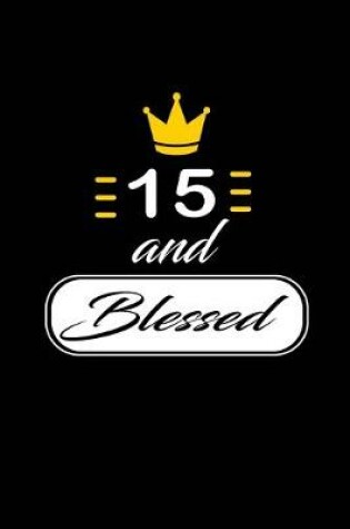Cover of 15 and Blessed