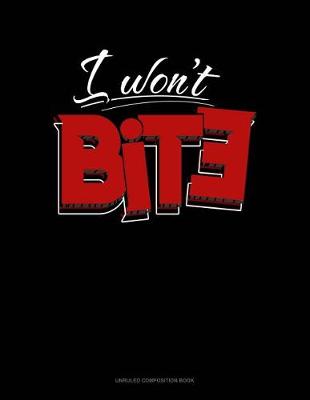 Book cover for I Won't Bite