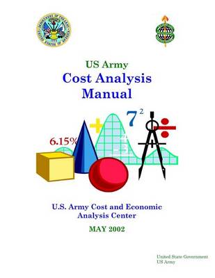 Book cover for US Army Cost Analysis Manual - U.S. Army Cost and Economic Analysis Center