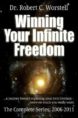 Book cover for Winning Your Infinite Freedom - Complete Series 2006-2011