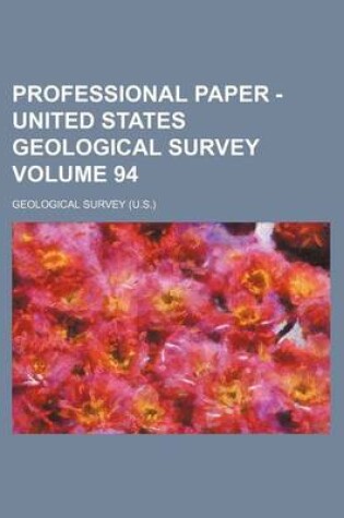 Cover of Professional Paper - United States Geological Survey Volume 94
