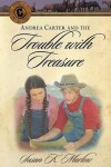 Book cover for Andrea Carter and the Trouble with Treasure