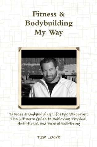 Cover of Fitness & Bodybuilding My Way