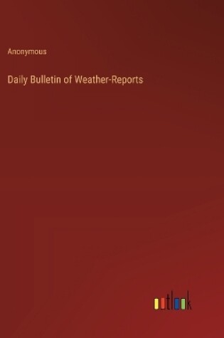 Cover of Daily Bulletin of Weather-Reports