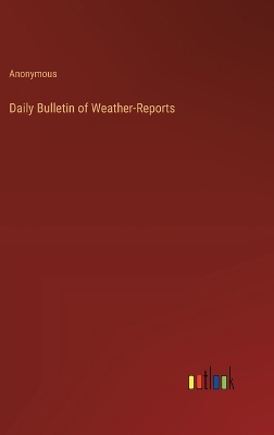 Book cover for Daily Bulletin of Weather-Reports