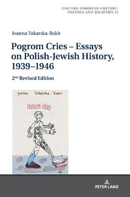 Cover of Pogrom Cries - Essays on Polish-Jewish History, 1939-1946