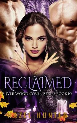 Book cover for Reclaimed (Book Ten of the Silver Wood Coven Series)