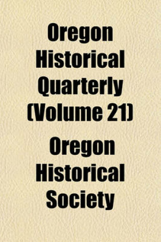 Cover of Oregon Historical Quarterly (Volume 21)