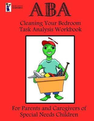 Cover of ABA Cleaning Your Bedroom Task Analysis Workbook